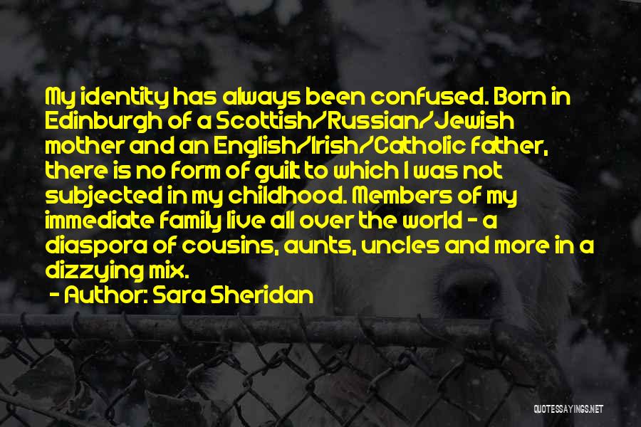 Irish Diaspora Quotes By Sara Sheridan Irish Diaspora Quotes By Sara Sheridan
