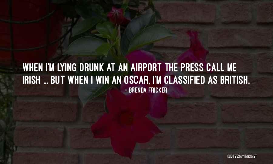 Irish Drunk Quotes By Brenda Fricker Irish Drunk Quotes By Brenda Fricker