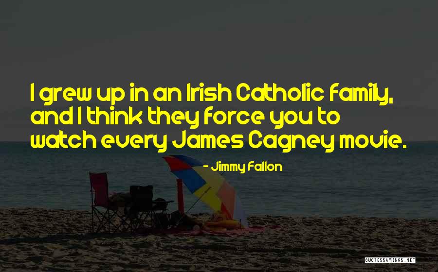 Irish Family Quotes By Jimmy Fallon Irish Family Quotes By Jimmy Fallon