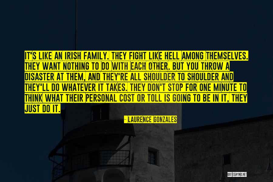 Irish Family Quotes By Laurence Gonzales Irish Family Quotes By Laurence Gonzales