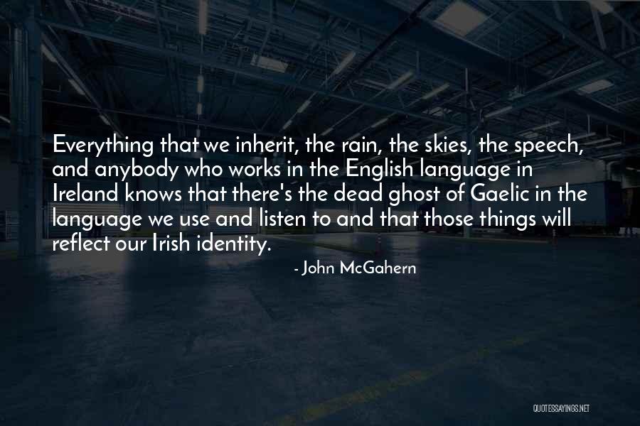 Irish Gaelic Quotes By John McGahern Irish Gaelic Quotes By John McGahern