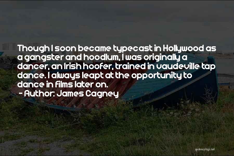 Irish Gangster Quotes By James Cagney