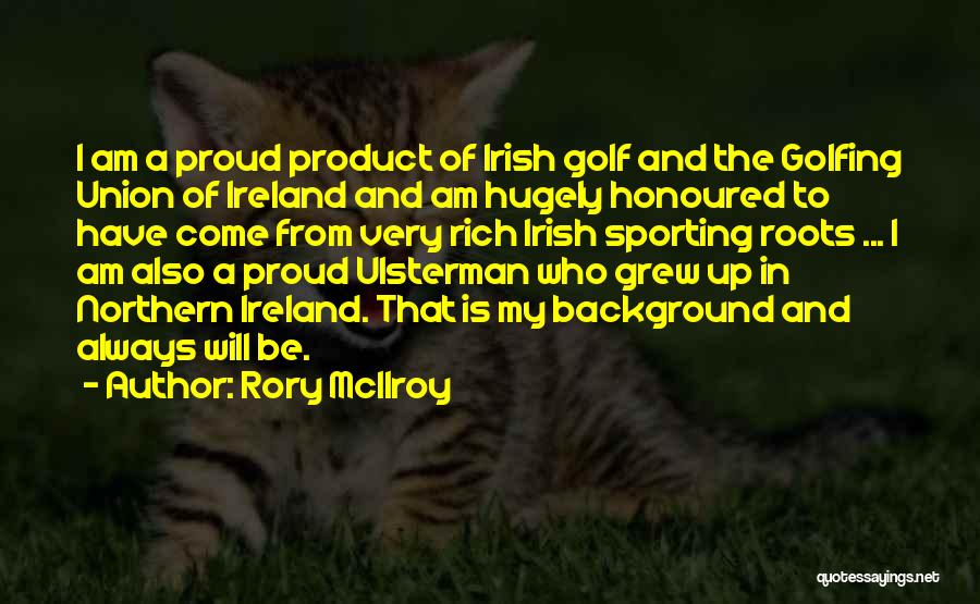 Irish Golfing Quotes By Rory McIlroy