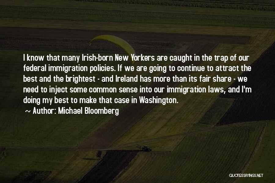 Irish Immigration Quotes By Michael Bloomberg