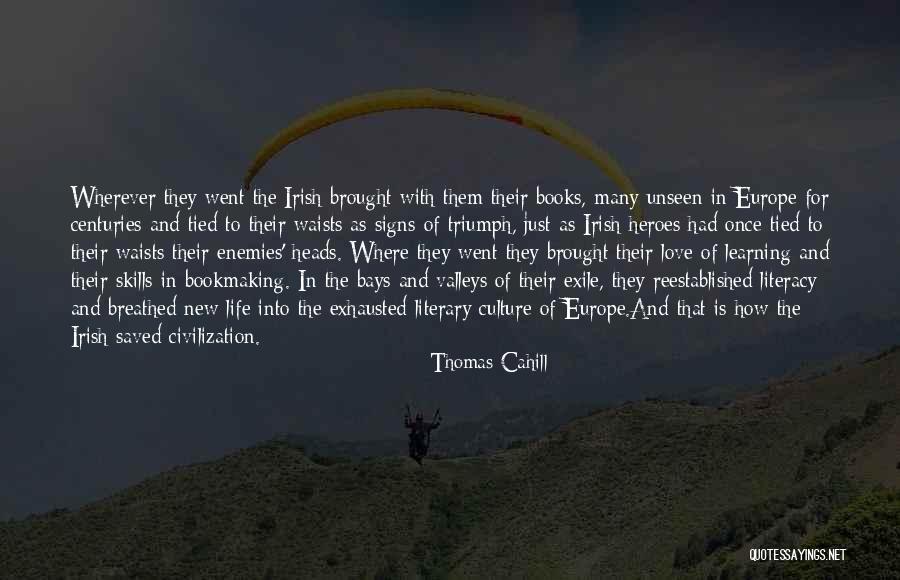 Irish Life Quotes By Thomas Cahill Irish Life Quotes By Thomas Cahill