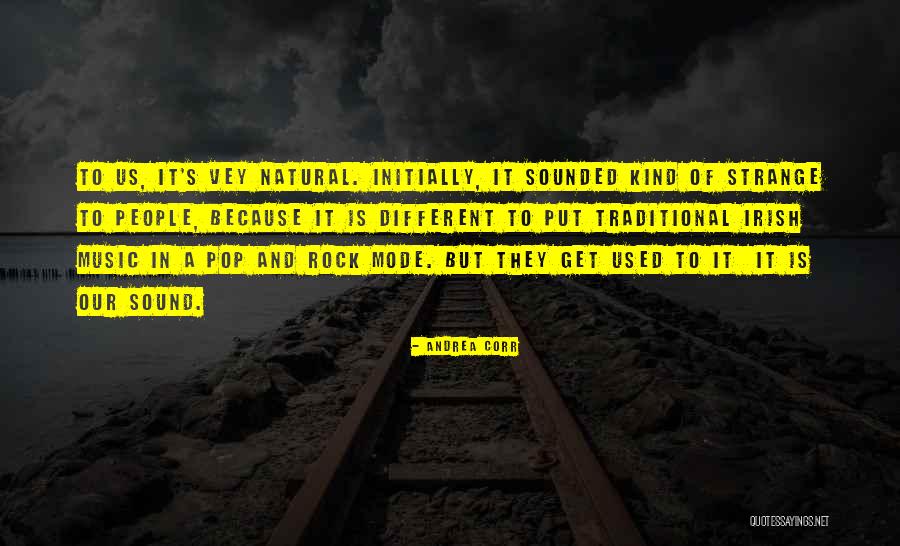 Irish Music Quotes By Andrea Corr Irish Music Quotes By Andrea Corr