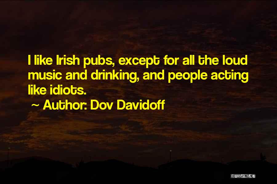 Irish Music Quotes By Dov Davidoff