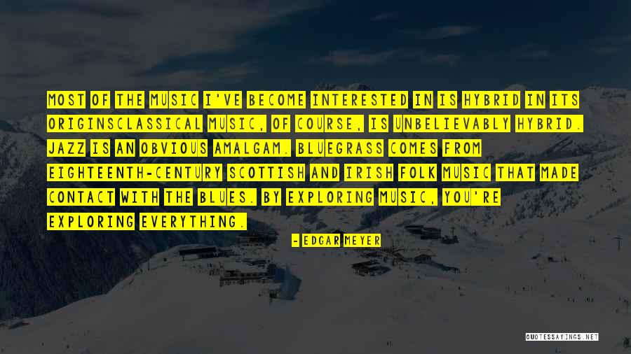 Irish Music Quotes By Edgar Meyer Irish Music Quotes By Edgar Meyer