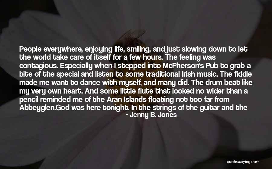 Irish Music Quotes By Jenny B. Jones Irish Music Quotes By Jenny B. Jones