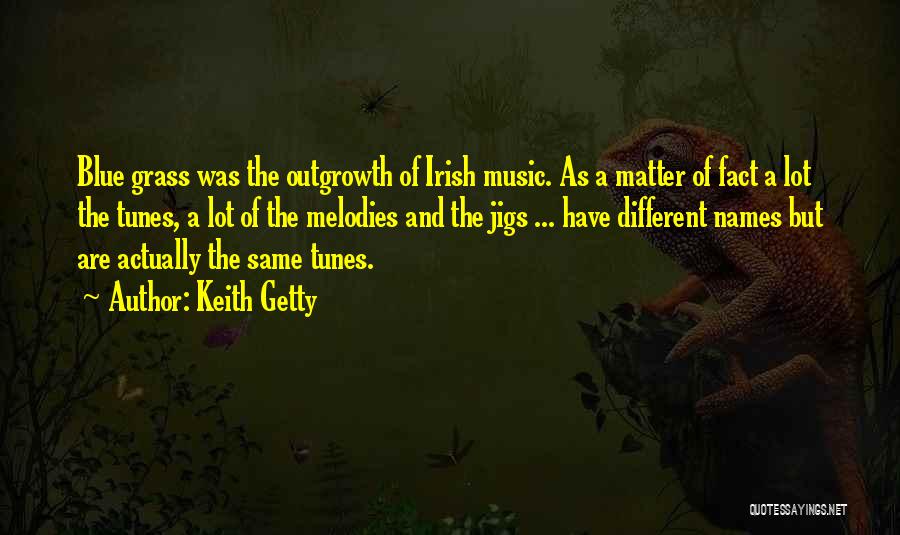Irish Music Quotes By Keith Getty
