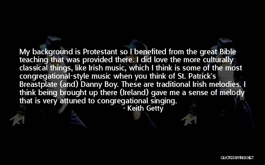 Irish Music Quotes By Keith Getty Irish Music Quotes By Keith Getty