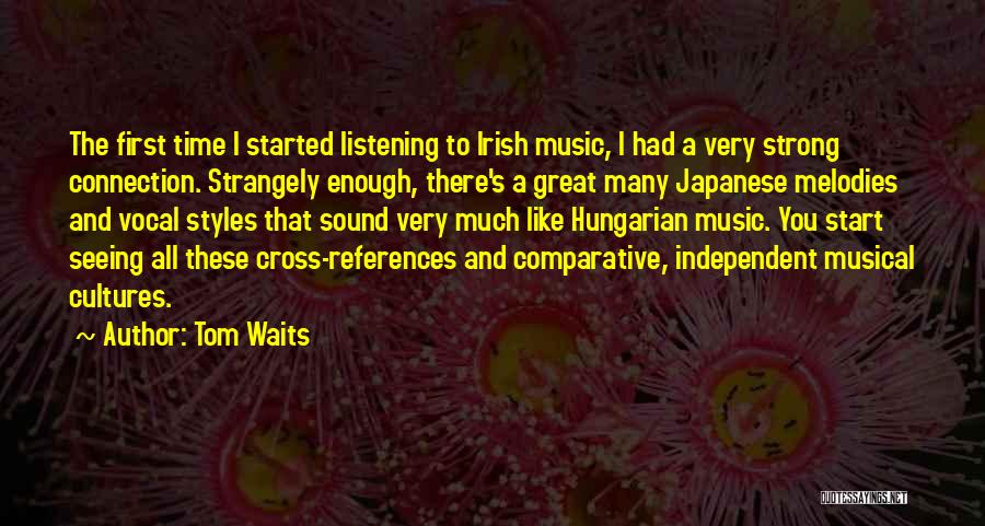 Irish Music Quotes By Tom Waits