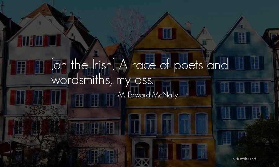 Irish Poets Quotes By M. Edward McNally