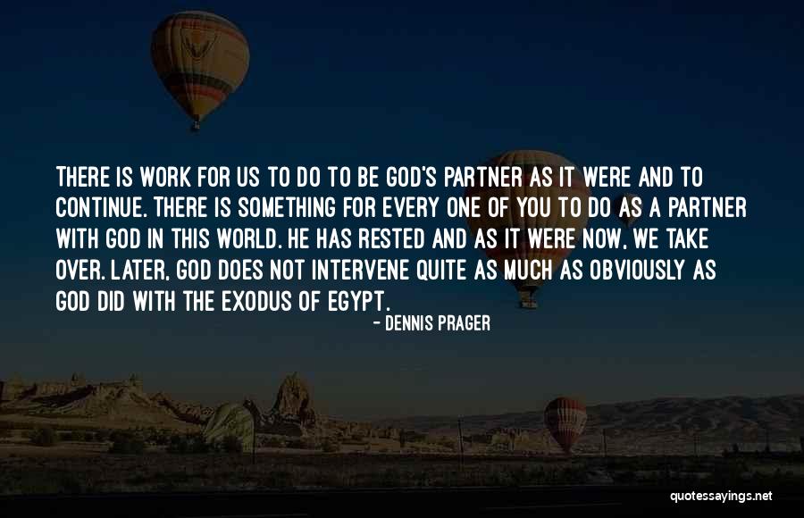Irish Politics Quotes By Dennis Prager Irish Politics Quotes By Dennis Prager