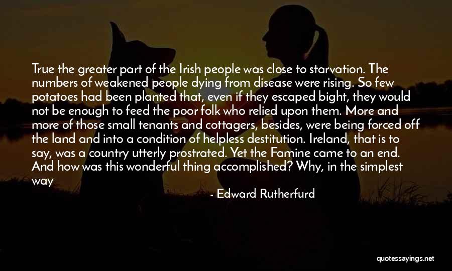 Irish Potato Famine Quotes By Edward Rutherfurd