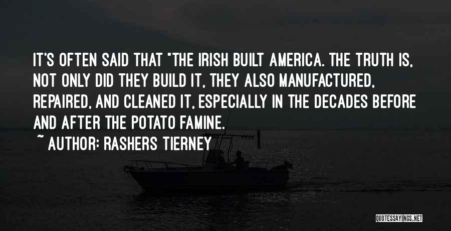 Irish Potato Famine Quotes By Rashers Tierney