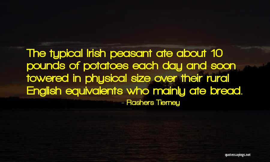 Irish Potato Famine Quotes By Rashers Tierney