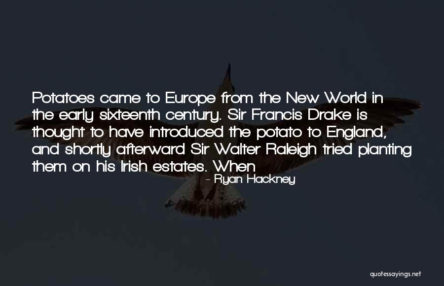 Irish Potato Quotes By Ryan Hackney Irish Potato Quotes By Ryan Hackney