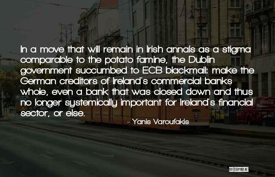 Irish Potato Quotes By Yanis Varoufakis Irish Potato Quotes By Yanis Varoufakis