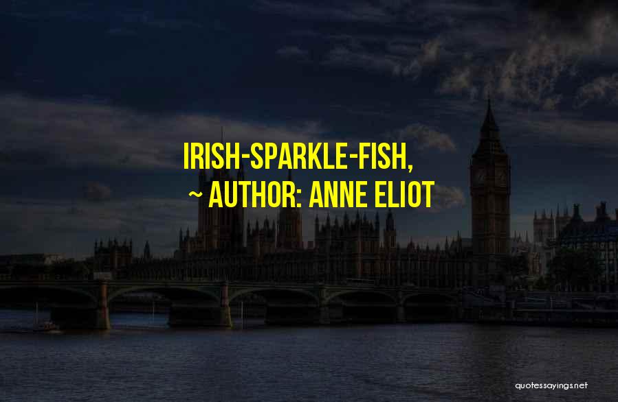 Irish Quotes By Anne Eliot