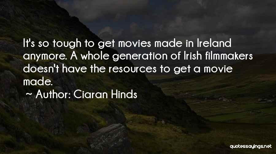 Irish Quotes By Ciaran Hinds