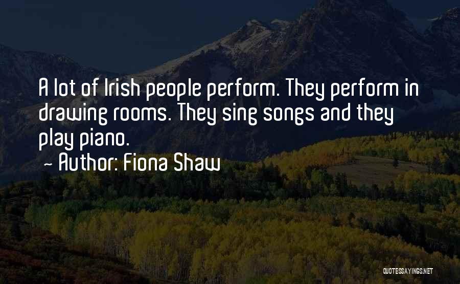 Irish Quotes By Fiona Shaw