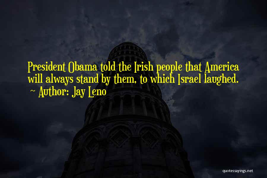 Irish Quotes By Jay Leno