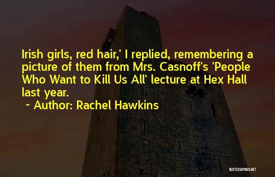 Irish Quotes By Rachel Hawkins