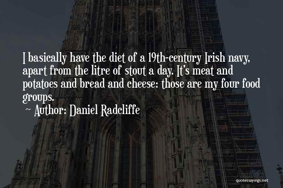 Irish Stout Quotes By Daniel Radcliffe