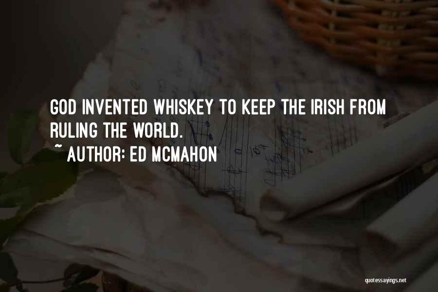 Irish Whiskey Drinking Quotes By Ed McMahon