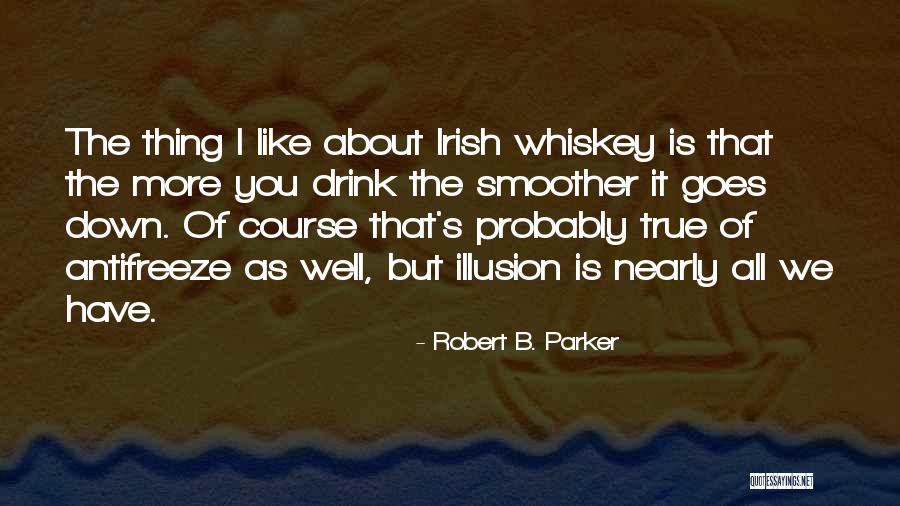 Irish Whiskey Drinking Quotes By Robert B. Parker