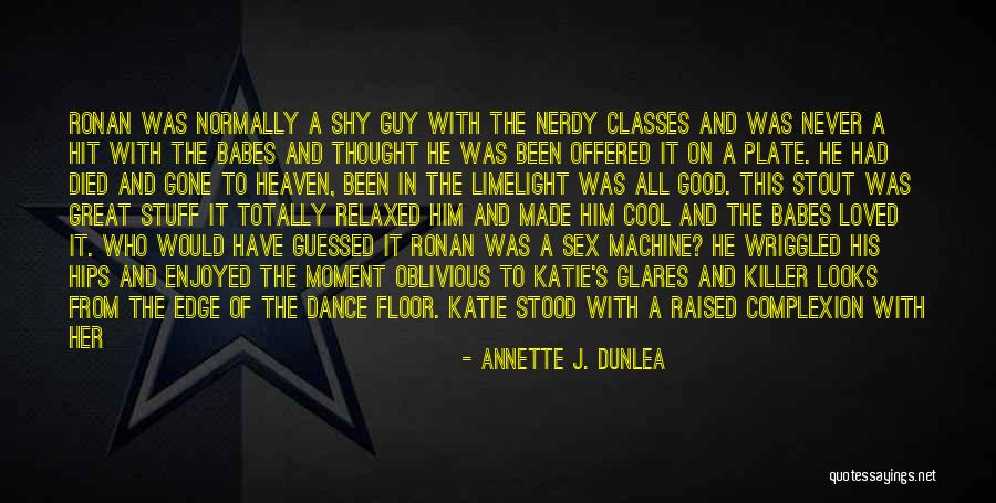 Irish Writer Quotes By Annette J. Dunlea Irish Writer Quotes By Annette J. Dunlea