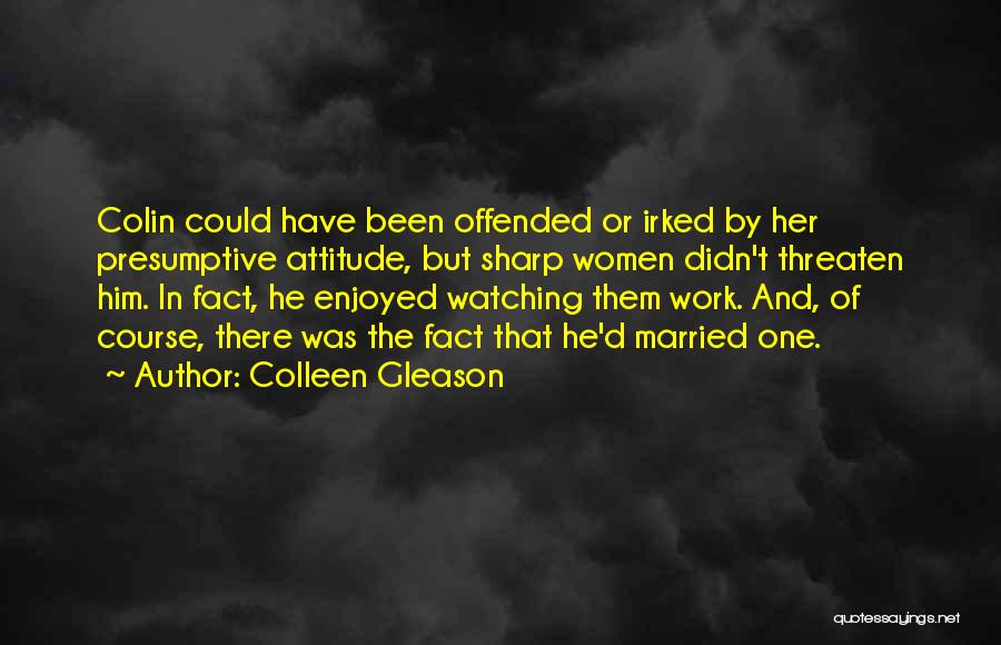 Irked Quotes By Colleen Gleason