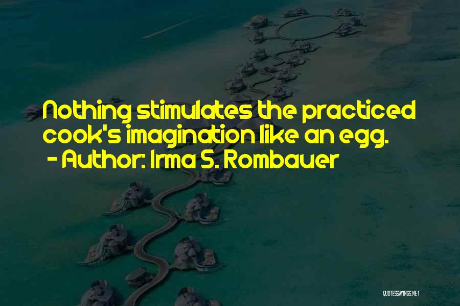 Irma Quotes By Irma S. Rombauer