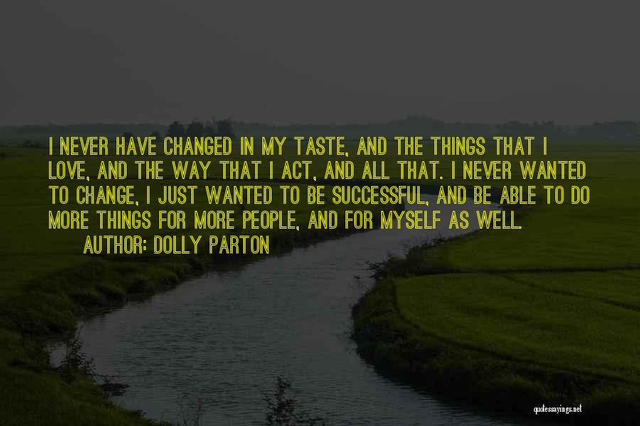 Irmak Rnek Quotes By Dolly Parton