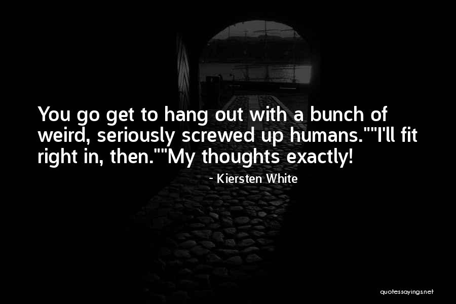 Irmes Quotes By Kiersten White Irmes Quotes By Kiersten White