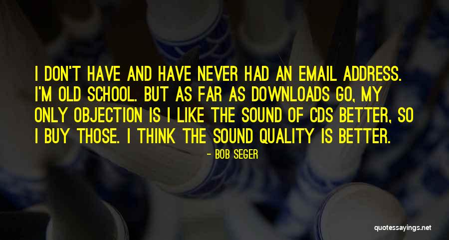 Irmhild Liang Quotes By Bob Seger Irmhild Liang Quotes By Bob Seger