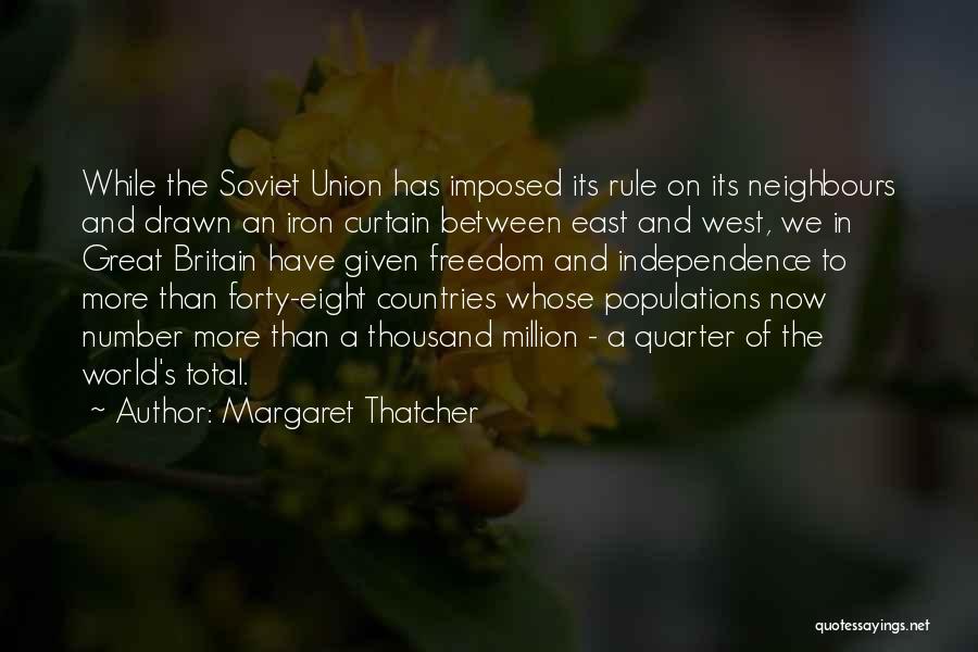 Iron Curtain Quotes By Margaret Thatcher