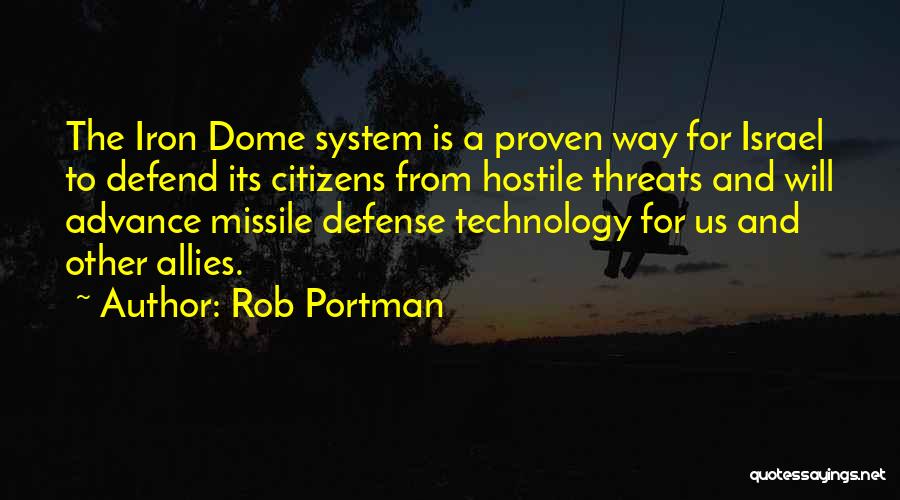 Iron Dome Quotes By Rob Portman
