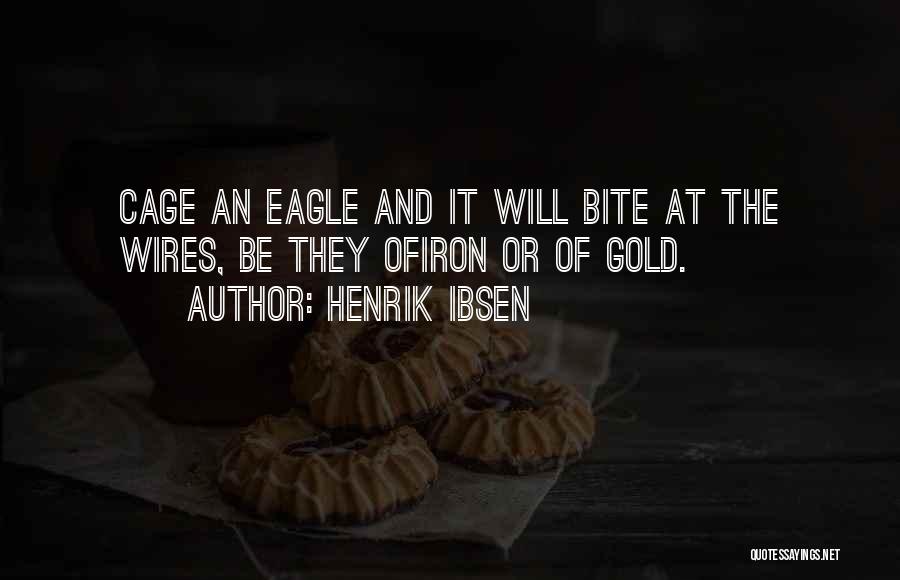 Iron Eagle 4 Quotes By Henrik Ibsen