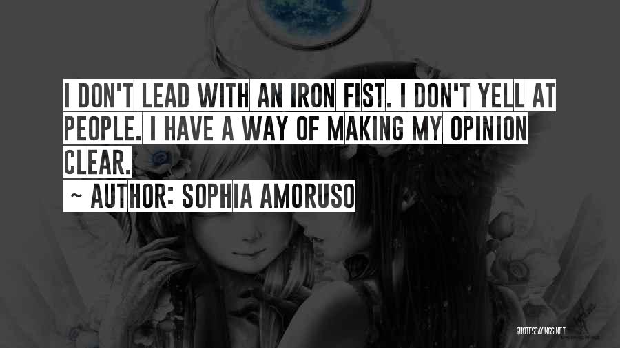 Iron Fist Quotes By Sophia Amoruso