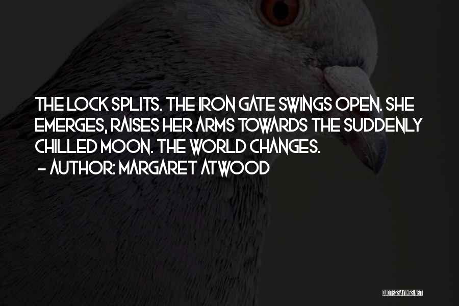 Iron Gate Quotes By Margaret Atwood