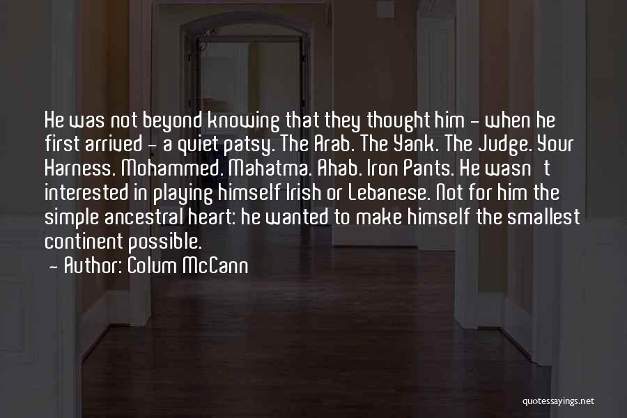Iron Heart Quotes By Colum McCann
