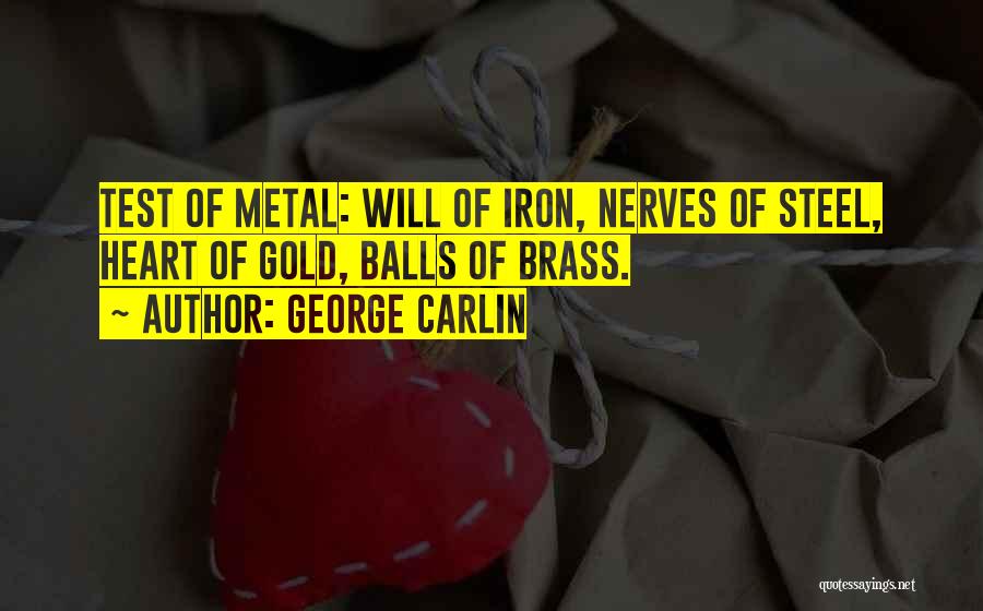 Iron Heart Quotes By George Carlin