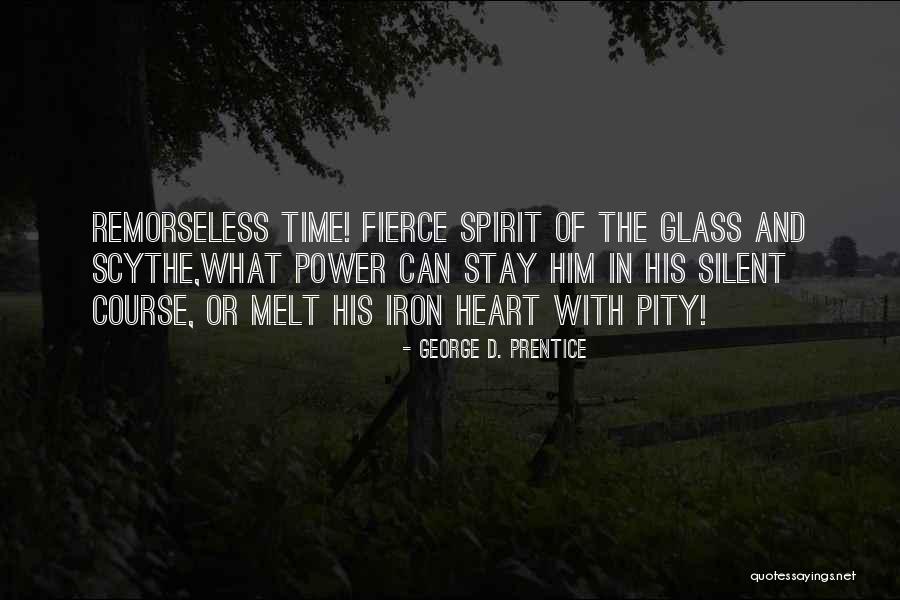 Iron Heart Quotes By George D. Prentice