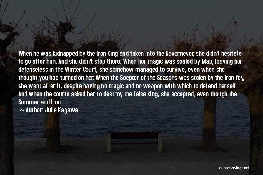 Iron King Julie Kagawa Quotes By Julie Kagawa