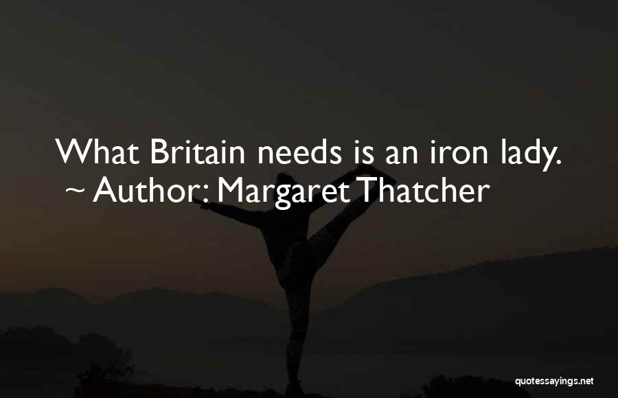 Iron Lady Quotes By Margaret Thatcher