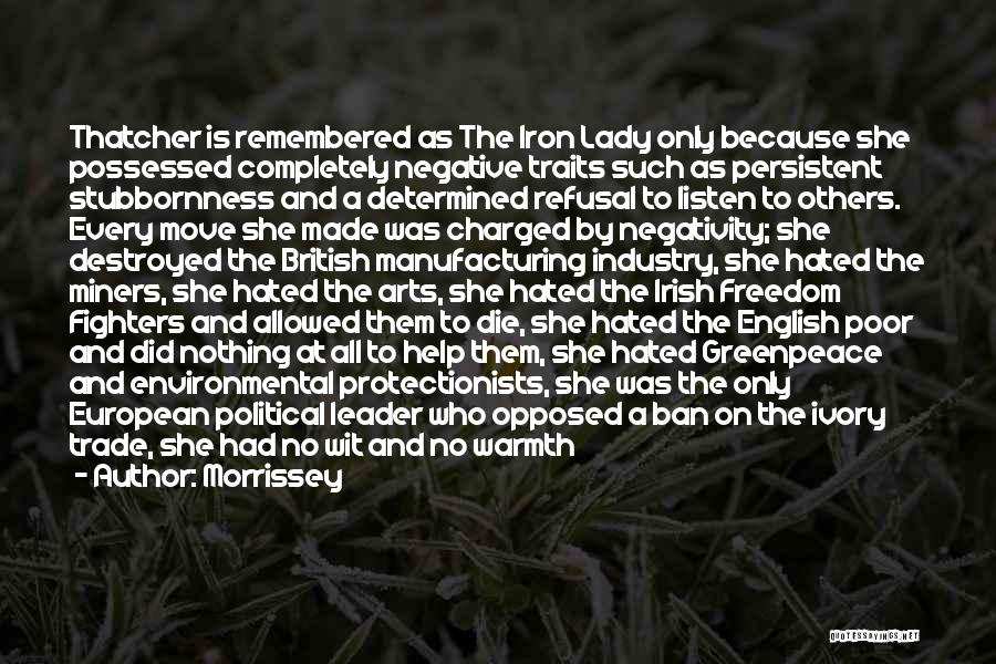 Iron Lady Quotes By Morrissey