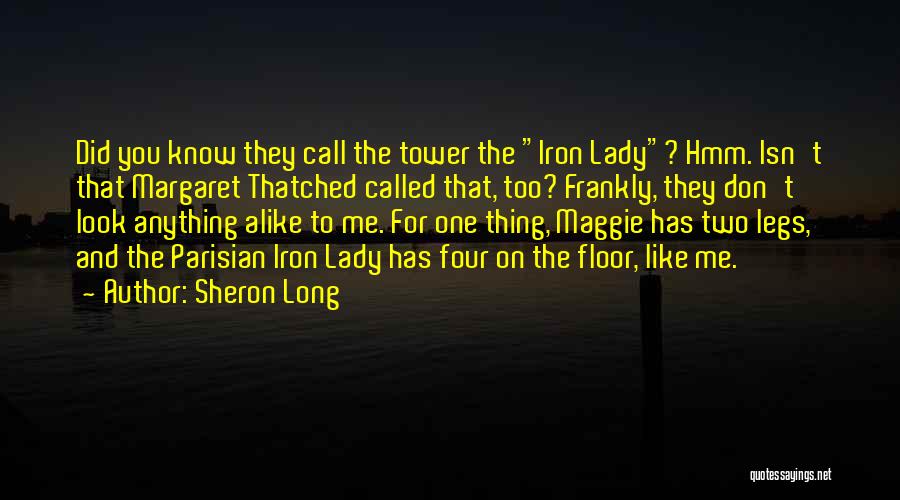 Iron Lady Quotes By Sheron Long