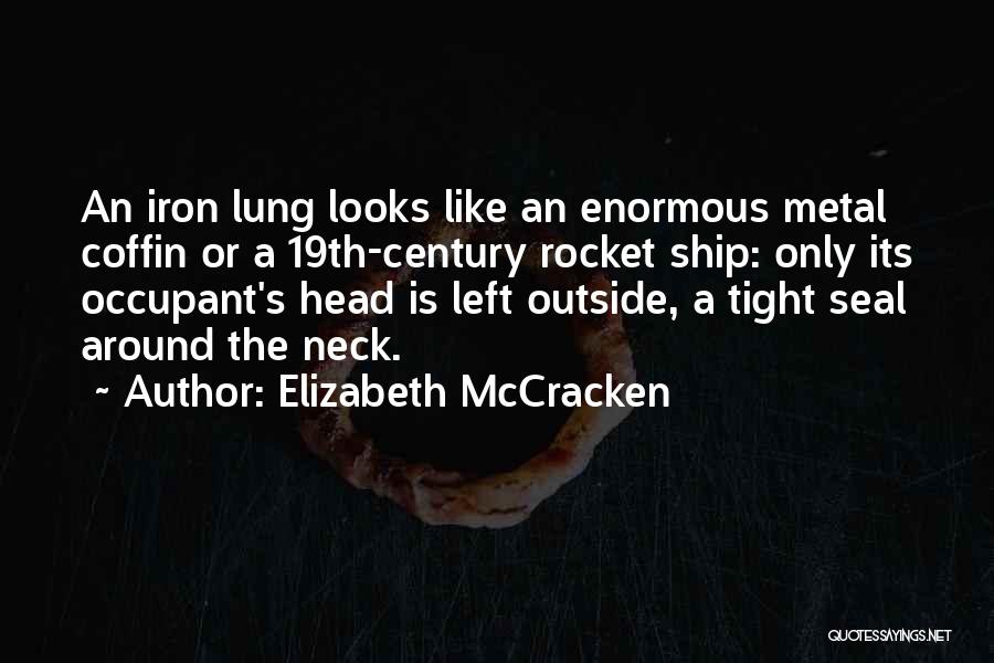 Iron Lung Quotes By Elizabeth McCracken